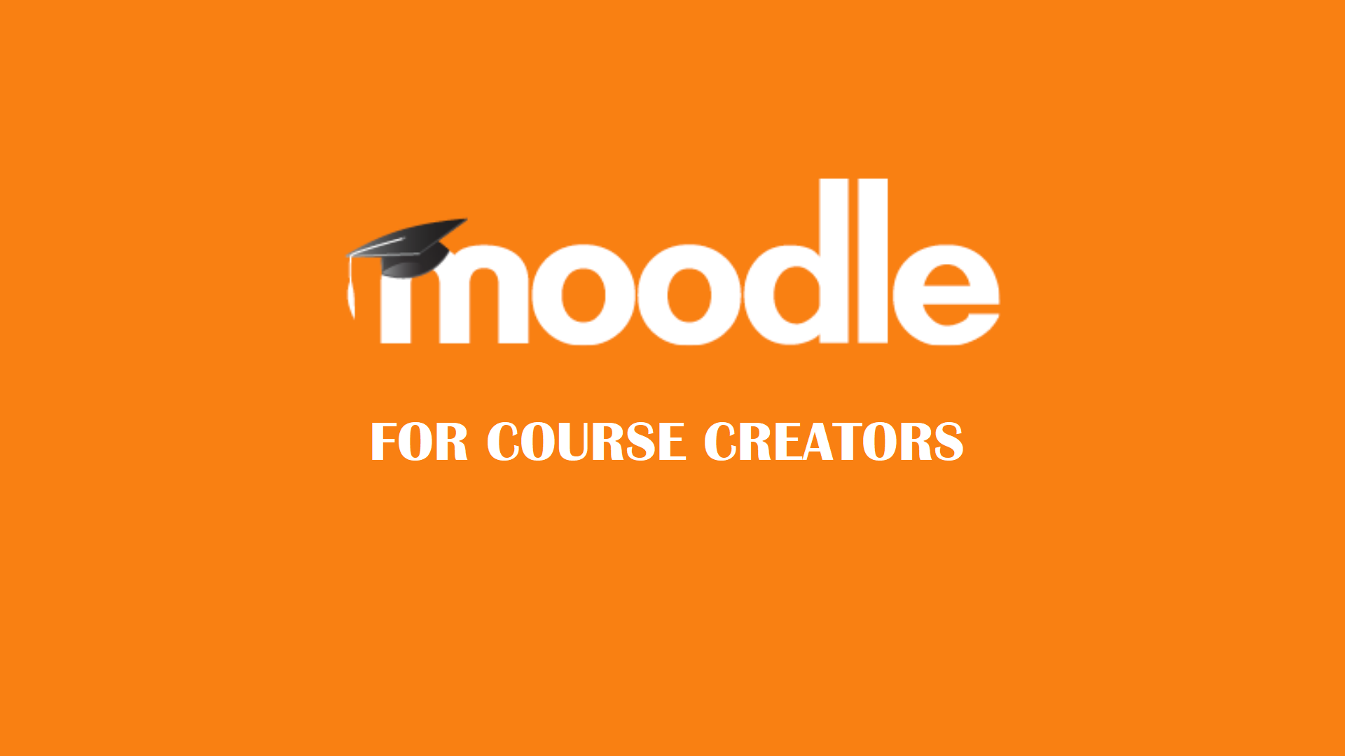 Moodle For Course Creators